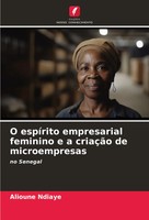 Alioune Ndiaye | O EspíRito Empresarial Feminino E A CriaçãO De Microempresas