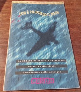 COM'E' PROFONDO IL MARE_AA.VV._ED.CUORE_DOSSIER_USTICA