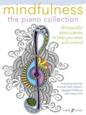 Mindfulness -- The Piano Collection: 20 Beautiful Piano Pieces to Help Yo - GOOD