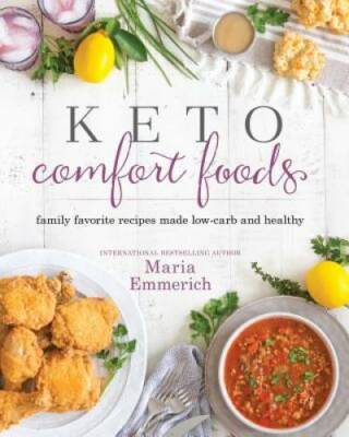 Keto Comfort Foods - Paperback By Emmerich, Maria - VERY GOOD