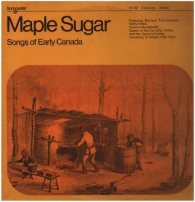 2xLP Eleanor Moorehead / Guelph Folk Choir a.o. Maple Sugar Songs Of Early Cana