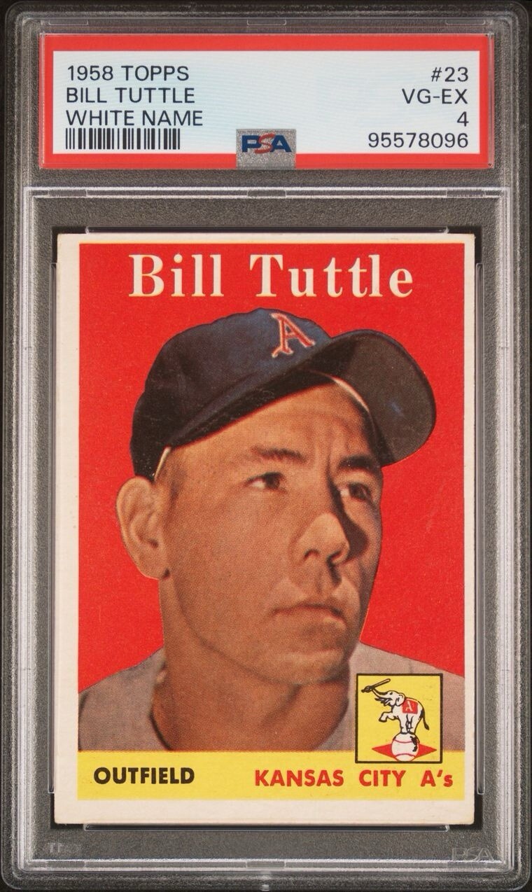1958 Topps #23 BILL TUTTLE White Name Kansas City A's Athletics (PSA 4)