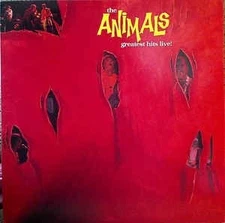 The Animals - Rip It to Shreds: Their Greatest Hits Live