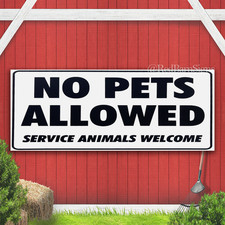 No Pets Allowed Service Animals Welcome Indoor Outdoor Banner Sign with grommets