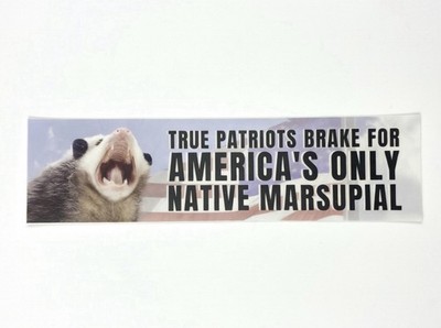 Possum Sticker - True Patriots Brake For America s Only Native Marsupial
