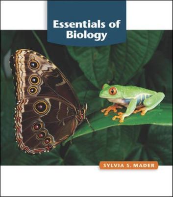 Essentials of Biology by Sylvia S. Mader