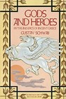Gods and Heroes : Myths and Epics of Ancient Greece Paperback Gus
