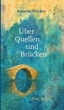 ber Quellen und Brcken: Eine Reise by Annette St?cker (German) Hardcover Book