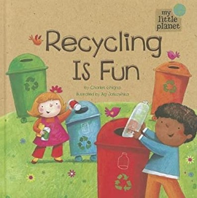Recycling Is Fun Hardcover Charles Ghigna