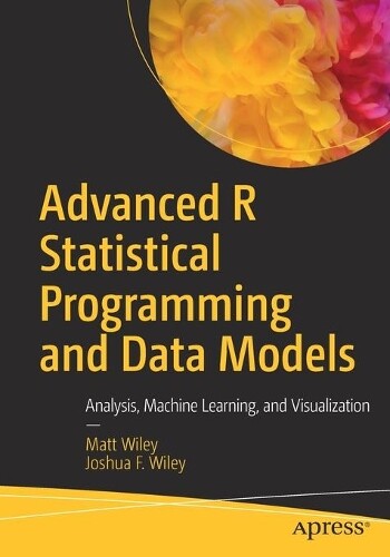 Thumbnail - Matt Wiley Joshua F. Advanced R Statistical Programming And Data