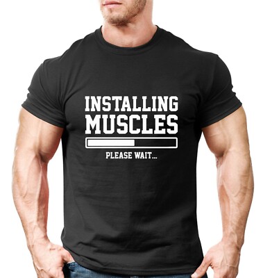 Installing Muscles Please Wait T-Shirt, Mens Gym Workout