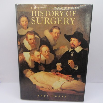 The Illustrated History of Surgery by Knuth Heager Hardcover