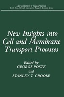 New Insights Into Cell And Membrane Transport Processes George Poste