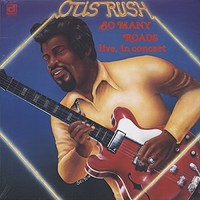 Otis Rush - So Many Roads - Vinyl Record 12 Album - G3Z