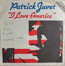 Patrick Juvet I Love America Vinyl Record 7" VG/G+ CAN 132 1978
