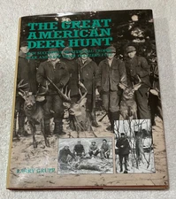 The Great American Deer Hunt: How Successful Hunters Bag Trophy Deer-Larry Grupp