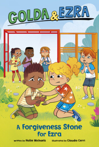 A Forgiveness Stone for Ezra (Golda & Ezra) by Hollie Michaels