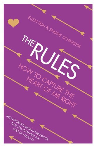 The Rules: Time Tested Secrets for Capturing the Heart of Mr.Right-Ellen Fein,
