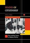 Shades of Citizenship: Race and the Census in Modern Politics by Melissa Nobles (Hardback, 2000)