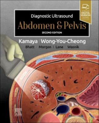 Diagnostic Ultrasound: Abdomen and Pelvis Kamaya Wong-You-Cheong Hardback 2e