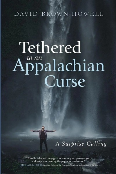 Tethered To An Appalachian Curse David Brown Howell Taschenbuch Englisch 2021-image