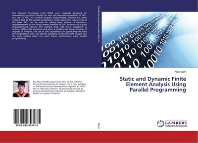 Static and Dynamic Finite Element Analysis Using Parallel Programming Allan Mann