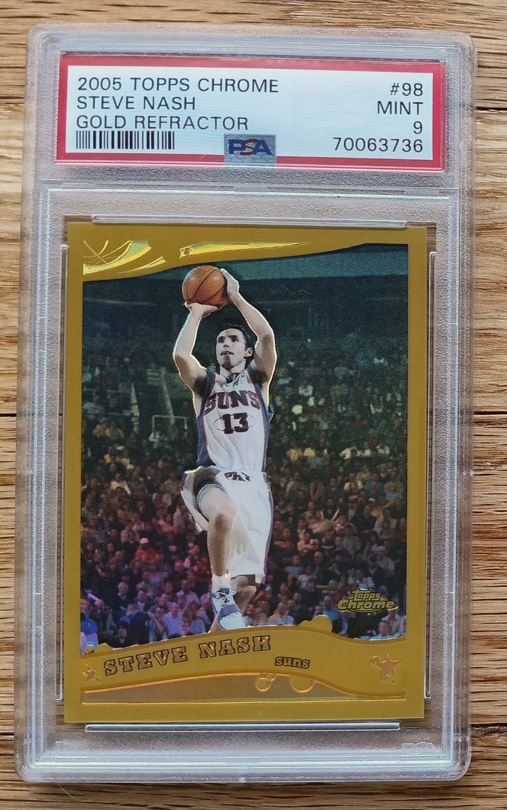 2005 Topps Chrome #98 GOLD REFRACTOR /99 Steve Nash SP PSA 9 (sn: 98/99)