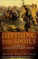 Dividing the Spoils (Ancient Warfare and Civiliza... 9780199931521 by WATERFIELD