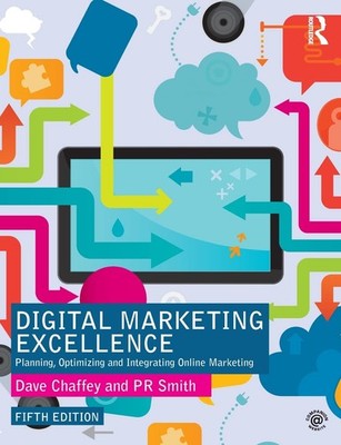 Digital Marketing Excellence: Planning, Optimizing and Integrating Online Ma...