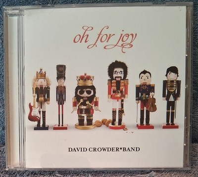 DAVID CROWDER BAND Oh For Joy 2011 CD Christmas SPARROW Records BUY 2 GET 1 FREE