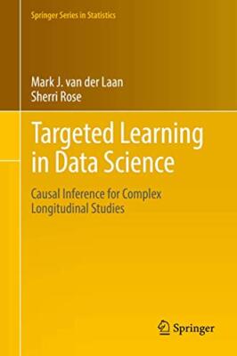 Sherri Rose - Gezieltes Lernen in der Datenwissenschaft kausale Schlussfolgerung für - J555z