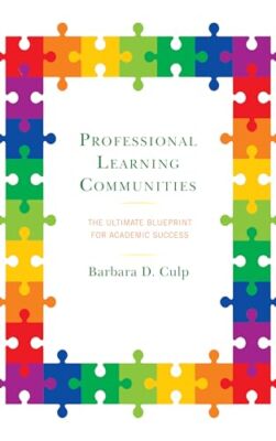 Professional Learning Communities: The Ultimate Blueprint for Academic Success
