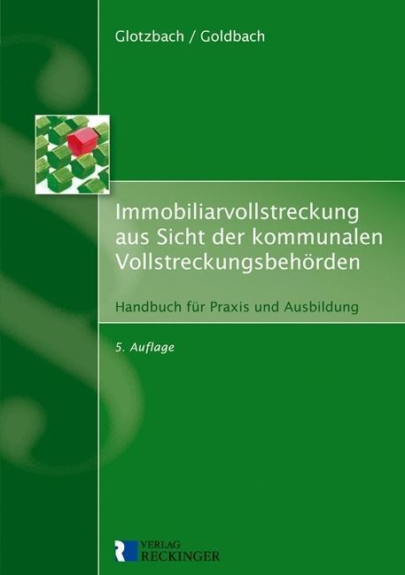 Immobiliarvollstreckung aus Sicht der kommunalen Vollstreckungsbehörden Han ... - Hans-Jürgen Glotzbach, Rainer Goldbach