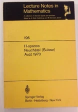 Lecture Notes In Mathematics 196 H-Spaces Neuchatel (Suisse) Aout 1970. 1971 PB