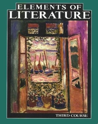 ELEMENTS OF LITERATURE: THIRD COURSE By Robert Anderson & John Malcolm Brinnin