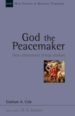 God the Peacemaker How Atonement Brings Shalom Graham A Cole Taschenbuch 2009