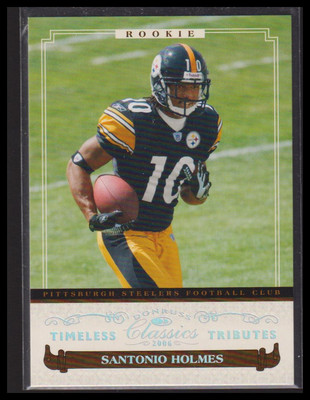 2006 Donruss Classics Santonio Holmes Pittsburgh Steelers silver rc rookie /50