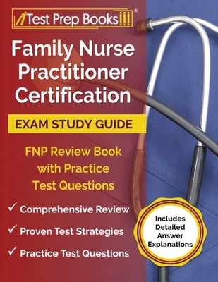 TPB Publishing - Family Nurse Practitioner Certification Exam Study Gu - X555z