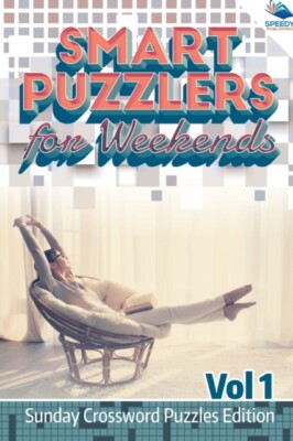 Speedy Publishing LL - Smart Puzzlers for Weekends Vol 1  Sunday Cross - X555z
