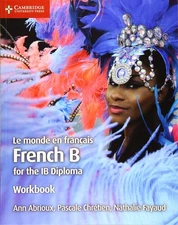 Le monde en franais Workbook: French B for the IB Diploma (French Edition)