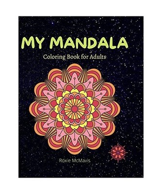 My Mandala Coloring Book For Adults: 100 Mandala just for you Perfect book for r