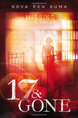 17 & GONE By Nova Ren Suma - Hardcover **BRAND NEW**