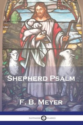 The Shepherd Psalm by F.B. Meyer (English) Paperback Book