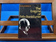 The Enigma of Felix Frankfurter- H.N. Hirsch, 1981