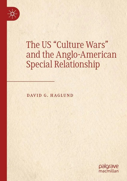David G. Haglund | The Us Culture Wars And The Anglo-American Special...-image