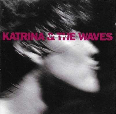 CD Katrina & The Waves - Pet The Tiger (1991)