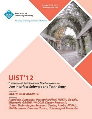 Uist 12 Proceedings of the 25th Annual ACM Symposium on User Interface Software 