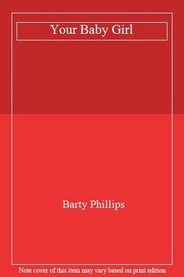 Your Baby Girl By Barty Phillips