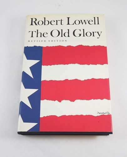 The Old Glory, Revised Edition; Robert Lowell, First Thus; Poetry - Picture 2 of 5
