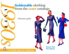 Fashionable Clothing from the Sears Catalogs: Late 1930s Schiffer Book f - GOOD